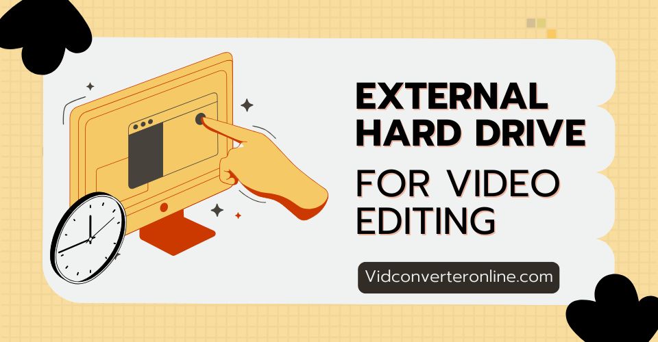  Best external hard drive for PC video editing